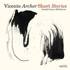 Vicente Archer, Gerald Clayton & Bill Stewart - Short Stories (2023)