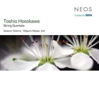 Toshio Hosokawa - String Quartets (Quatuor Diotima)