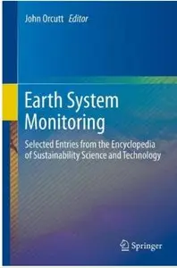 Earth System Monitoring: Selected Entries from the Encyclopedia of Sustainability Science and Technology [Repost]