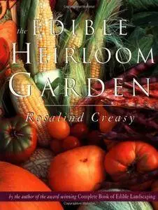 The Edible Heirloom Garden