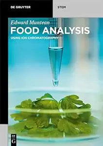 Food Analysis: Using Ion Chromatography