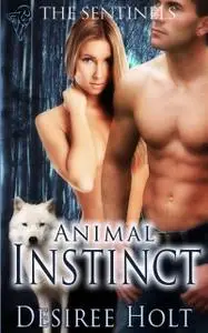 «Animal Instinct» by Desiree Holt