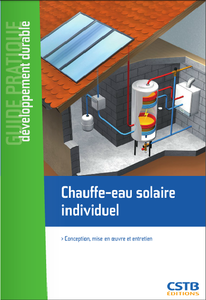 Chauffe-eau solaire individuel : Conception, mise en oeuvre et entretien