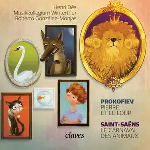 Roberto González-Monjas, Musikkollegium Winterthur & Henri Dès - Pierre et le Loup, Op. 67 / Le Carnaval des animaux (2021)
