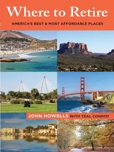 Where to Retire: America's Best & Most Affordable Places (7th Edition)