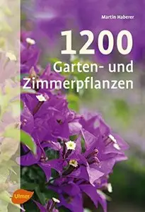 1200 Garten- und Zimmerpflanzen, Auflage: 4