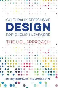 Culturally Responsive Design for English Learners: The UDL Approach