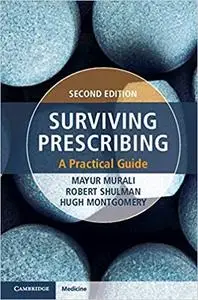 Surviving Prescribing: A Practical Guide 2nd Edition