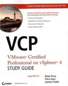 VCP VMware Certified Professional on vSphere 4 Study Guide: Exam VCP-410 