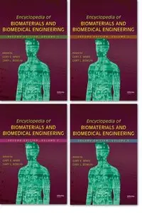 Encyclopedia of Biomaterials and Biomedical Engineering, 4 Volume Set, Second Edition (Repost)