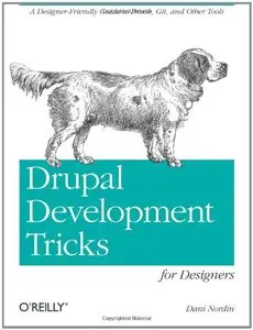 Drupal Development Tricks for Designers (Repost)