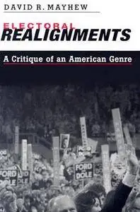Electoral Realignments: A Critique of an American Genre