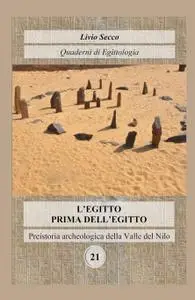 L’EGITTO PRIMA DELL’EGITTO