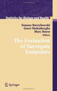 The Evaluation of Surrogate Endpoints by Tomasz Burzykowski [Repost] 