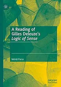 A Reading of Gilles Deleuze’s Logic of Sense