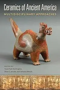 Ceramics of Ancient America: Multidisciplinary Approaches
