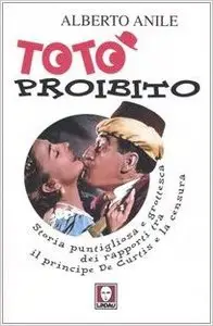 Alberto Anile – Totò Proibito (Repost)