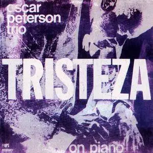 The Oscar Peterson Trio - Tristeza On Piano (1970/2014) [Official Digital Download 24/88]