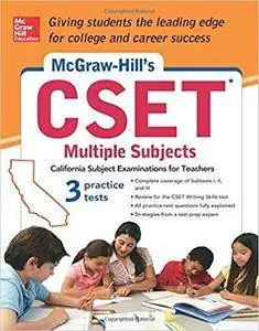 McGraw-Hill's CSET Multiple Subjects: Strategies + 3 Practice Tests