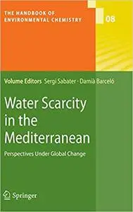 Water Scarcity in the Mediterranean: Perspectives Under Global Change