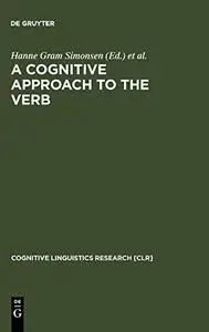 A Cognitive Approach to the Verb: Morphological and Constructional Perspectives