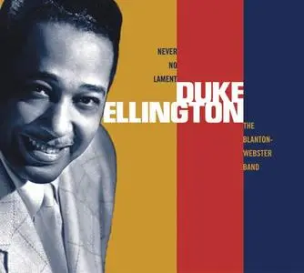 Duke Ellington - Never No Lament: The Blanton-Webster Band [Recorded 1940-1942, 3CD Box Set] (2003) (Repost)