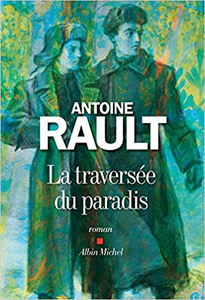 La Traversée du paradis - Antoine Rault