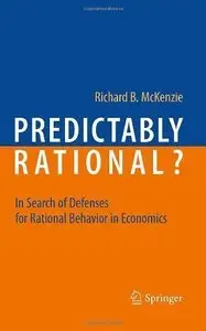 Predictably Rational?: In Search of Defenses for Rational Behavior in Economics (repost)