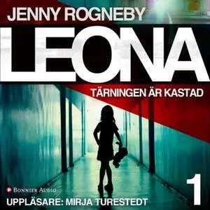 «Leona. Tärningen är kastad» by Jenny Rogneby