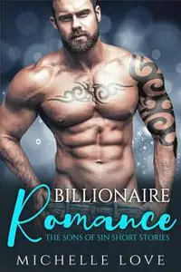 «Billionaire Romance» by Michelle Love