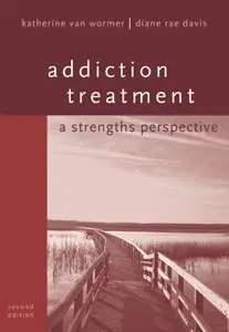 Addiction Treatment: A Strengths Perspective, 2 edition