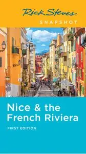 Rick Steves Snapshot Nice & the French Riviera (Rick Steves Snapshot)