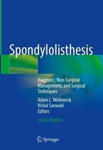 Spondylolisthesis: Diagnosis, Non-Surgical Management, and Surgical Techniques, Second Edition