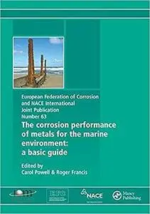 The Corrosion Performance of Metals for the Marine Environment: A Basic Guide