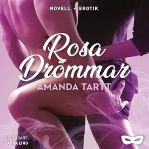 «Rosa drömmar» by Amanda Tartt