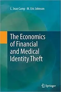 The economics of financial and medical identity theft