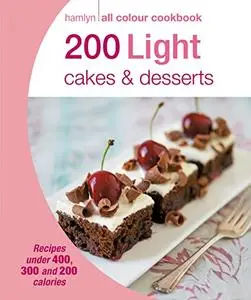 200 Light Cakes & Desserts