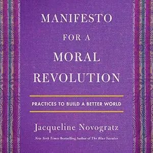 Manifesto for a Moral Revolution [Audiobook]