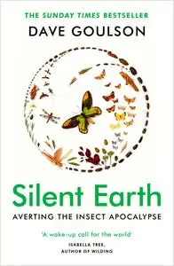 Silent Earth: Averting the Insect Apocalypse, Vintage Edition