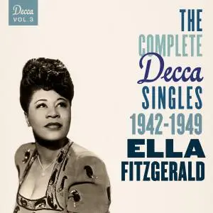 Ella Fitzgerald - The Complete Decca Singles, Vol. 3: 1942-1949 (2017) {3CD Set, Verve Reissues, Digital Only Issue}