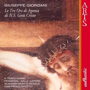 Gian Paolo Fagotto, Academia Montis Regalis - Giuseppe Giordani: Le Tre Ore di Agonia di Nostro Signore Gesù Cristo (2003)