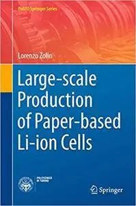 Large-scale Production of Paper-based Li-ion Cells (Repost)