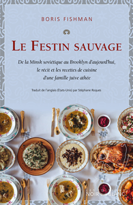 Le Festin sauvage - Boris Fishman