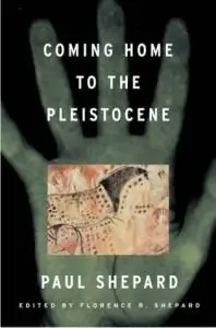 Coming Home to the Pleistocene ( repost )