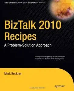 BizTalk 2010 Recipes: A Problem-Solution Approach [Repost]