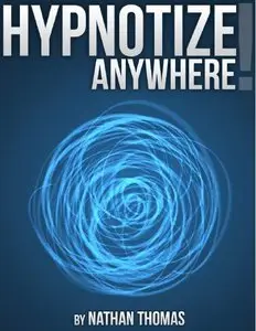 Nathan Thomas - Hypnotize Anywhere