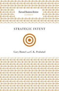 «Strategic Intent» by C.K. Prahalad, Gary Hamel