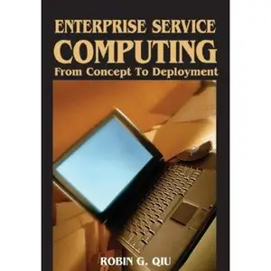 Enterprise Service Computing: From Concept to Deployment (repost)