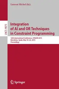 Integration of AI and OR Techniques in Constraint Programming [Repost] 