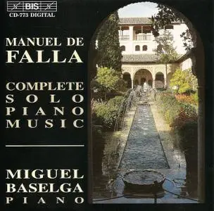 Miguel Baselga - Manuel de Falla: The Complete Solo Piano Music (1996)